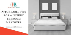 Affordable Tips for a Luxury Bedroom Makeover